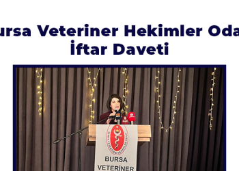 Bursa Veteriner Hekimler Odası İftar Daveti