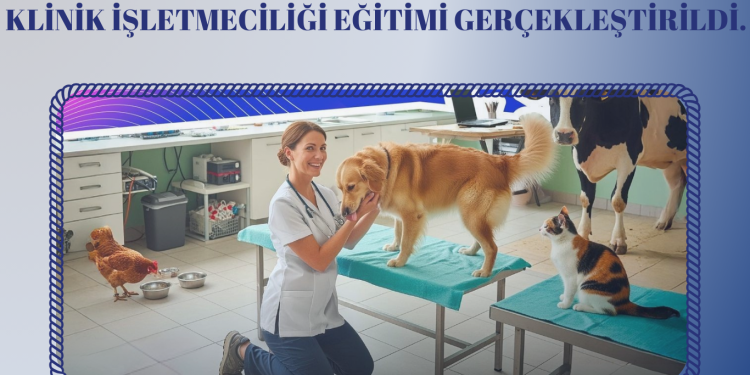 KLİNİK İŞLETMECİLİĞİ EĞİTİMİ GERÇEKLEŞTİRİLDİ.