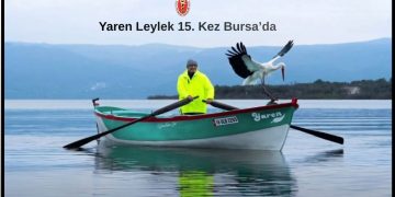 Yaren Leylek 15. Kez Bursa’da