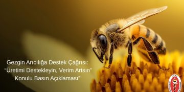 Bursa Veteriner Hekimler Odası’nın” Gezgin Arıcılığa Destek Çağrısı: “Üretimi Destekleyin, Verim Artsın” konulu basın açıklaması 