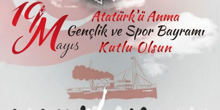 19 Mayıs Atatürk’ü Anma, Gençlik ve Spor Bayramı Kutlu Olsun