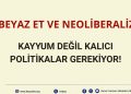 BEYAZ ET VE NEOLİBERALİZM-BASIN AÇIKLAMASI