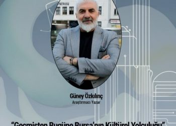 Bi’ Bilim Bi’ Sanat Etkinlikleri Kapsamında “Geçmişten Bugüne Bursa’nın Kültürel Yolculuğu: Şehir, Kimlik ve Hafıza” Başlıklı Söyleşi