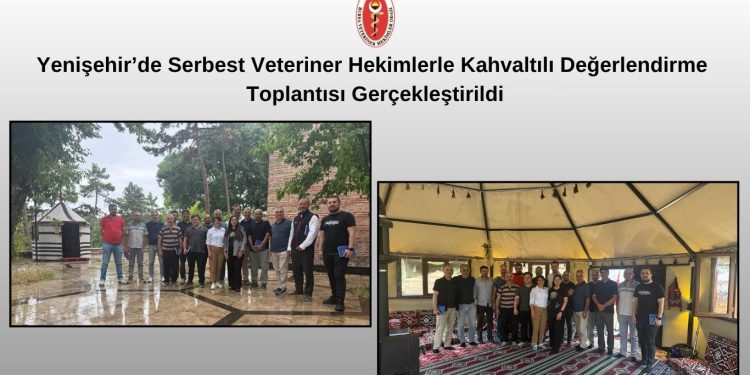 Yenişehir’de Serbest Veteriner Hekimlerle Kahvaltılı Değerlendirme Toplantısı Gerçekleştirildi