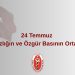 24 Temmuz Bağımsızlığın ve Özgür Basının Ortak Değeri