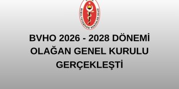 BVHO 2026-2028 Dönemi Olağan Genel Kurulu ve Yetkili Organ Seçimleri Demokrasi ve Dayanışma İçinde Tamamlandı