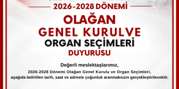 2026-2028 Dönemi Olağan Genel Kurulu ve Organ Seçimleri