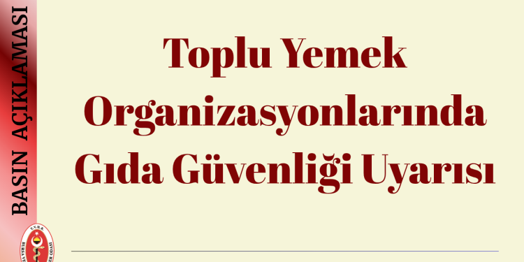 BVHO’dan Toplu Yemek Organizasyonlarında Gıda Güvenliği Uyarısı