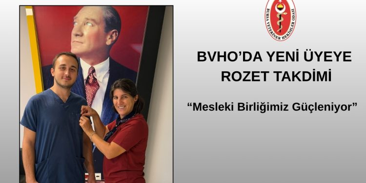 BVHO’ da Yeni Üyeye Rozet Takdimi                                               “Mesleki Birliğimiz Güçleniyor”