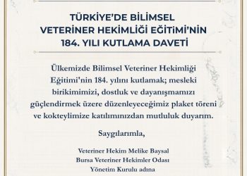 TÜRKİYE’DE BİLİMSEL VETERİNER HEKİMLİĞİ EĞİTiMİ’NİN 184. YILI KUTLAMA DAVETİ